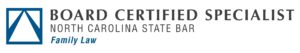 North Carolina Board Certified Family Law Specialist